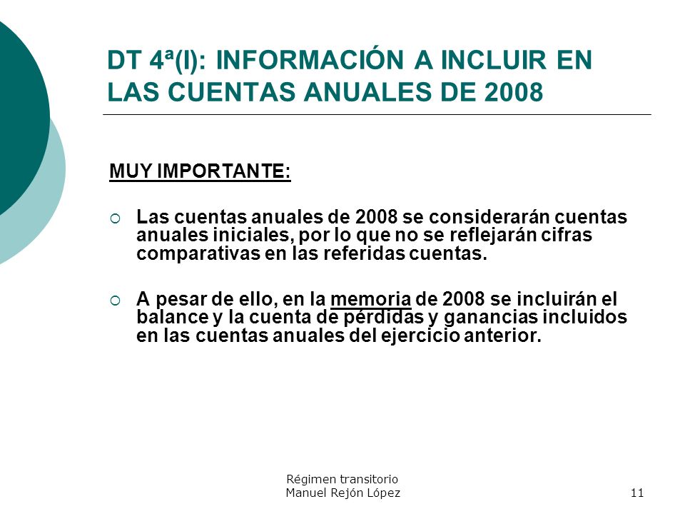 DT 4ª(I): INFORMACIÓN A INCLUIR EN LAS CUENTAS ANUALES DE 2008