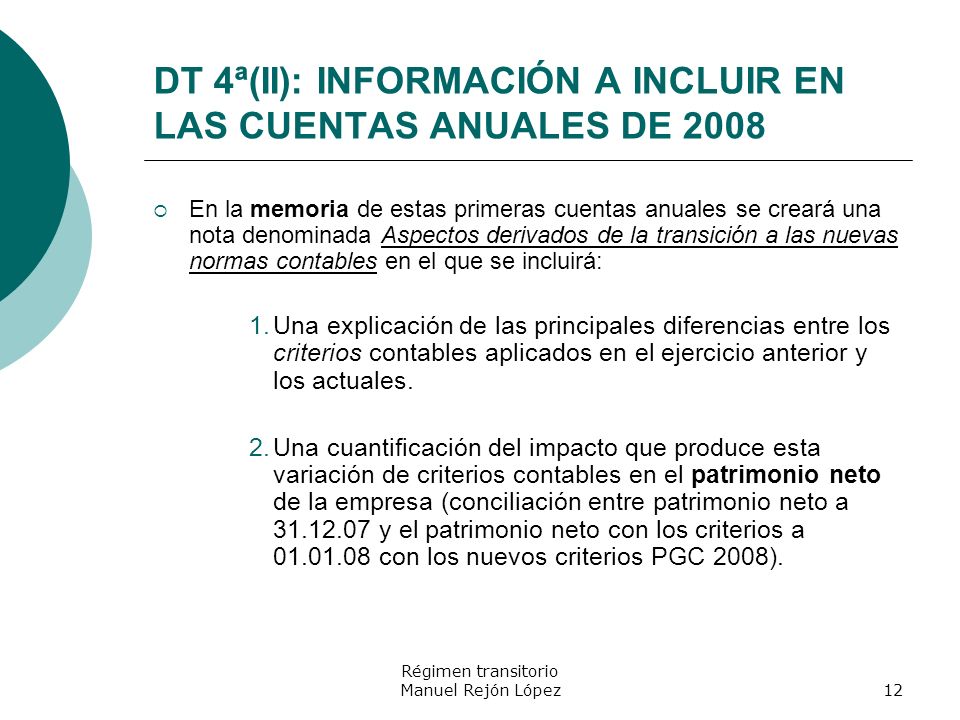 DT 4ª(II): INFORMACIÓN A INCLUIR EN LAS CUENTAS ANUALES DE 2008