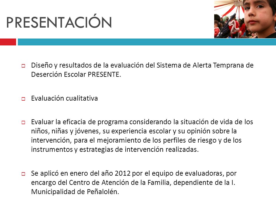 PRESENTACIÓN Diseño y resultados de la evaluación del Sistema de Alerta Temprana de Deserción Escolar PRESENTE.