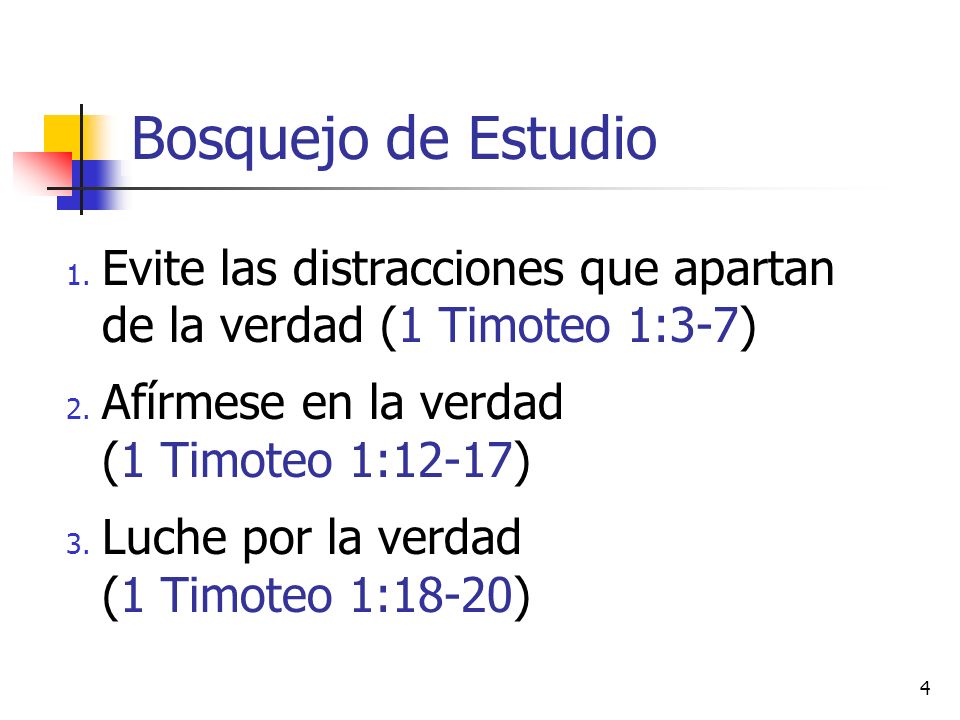 Bosquejo de Estudio Evite las distracciones que apartan de la verdad (1 Timoteo 1:3-7)