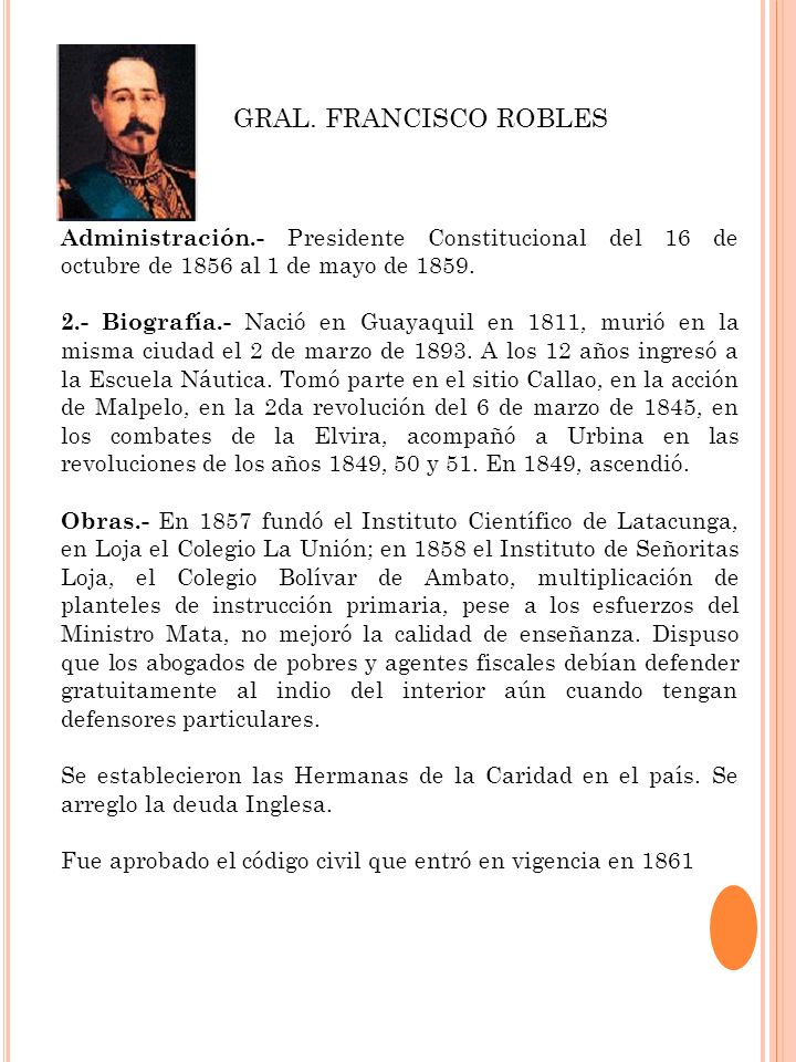 GRAL. FRANCISCO ROBLES Administración.- Presidente Constitucional del 16 de octubre de 1856 al 1 de mayo de