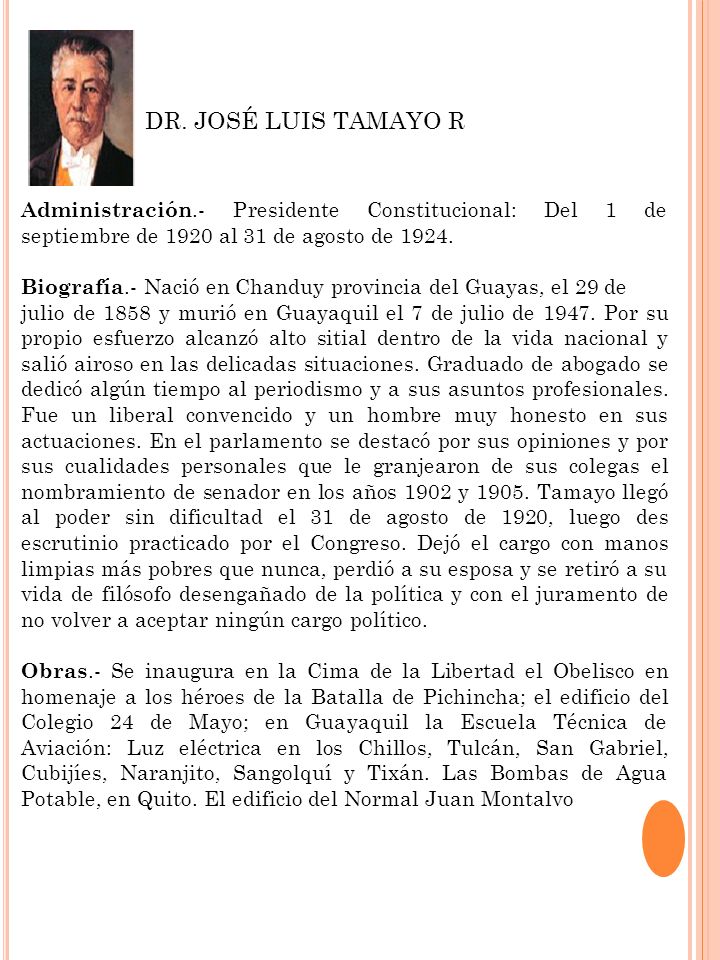 DR. JOSÉ LUIS TAMAYO R Administración.- Presidente Constitucional: Del 1 de septiembre de 1920 al 31 de agosto de