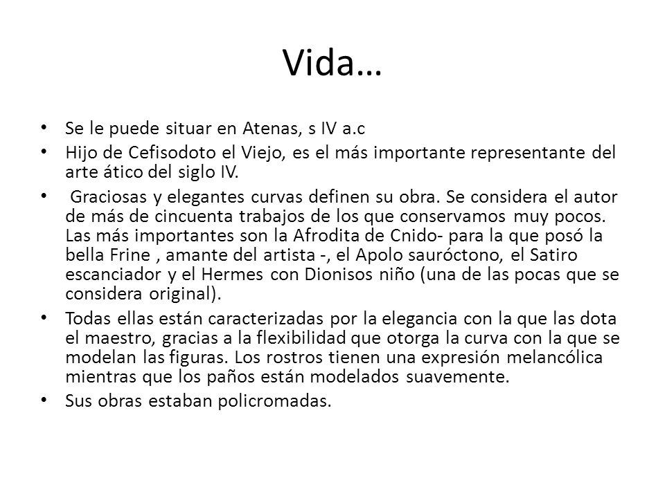 Vida… Se le puede situar en Atenas, s IV a.c