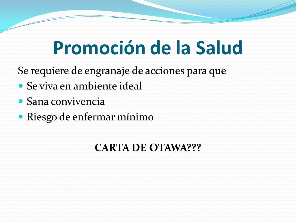 Promoción de la Salud Se requiere de engranaje de acciones para que
