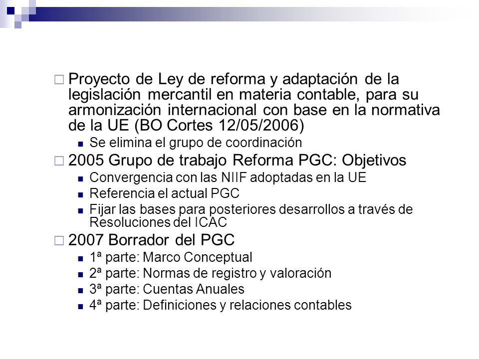 2005 Grupo de trabajo Reforma PGC: Objetivos