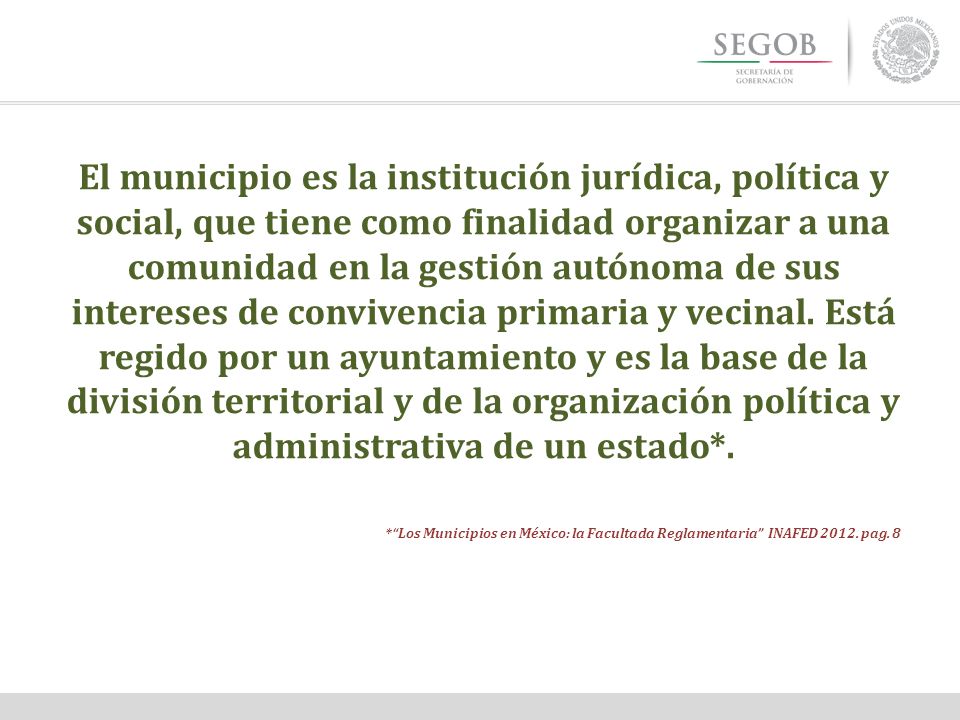 El municipio es la institución jurídica, política y social, que tiene como finalidad organizar a una comunidad en la gestión autónoma de sus intereses de convivencia primaria y vecinal. Está regido por un ayuntamiento y es la base de la división territorial y de la organización política y administrativa de un estado*.