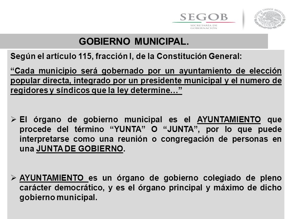 GOBIERNO MUNICIPAL. Según el artículo 115, fracción I, de la Constitución General: