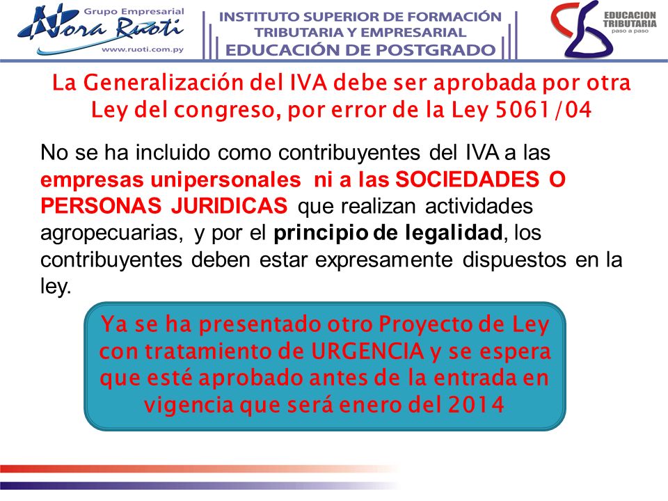 La Generalización del IVA debe ser aprobada por otra Ley del congreso, por error de la Ley 5061/04
