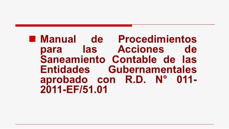 Manual de Procedimientos para las Acciones de Saneamiento Contable de las Entidades Gubernamentales aprobado con R.D.