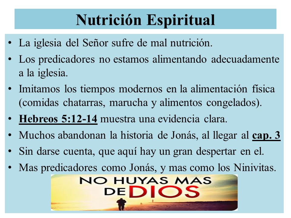 Nutrición Espiritual La iglesia del Señor sufre de mal nutrición.