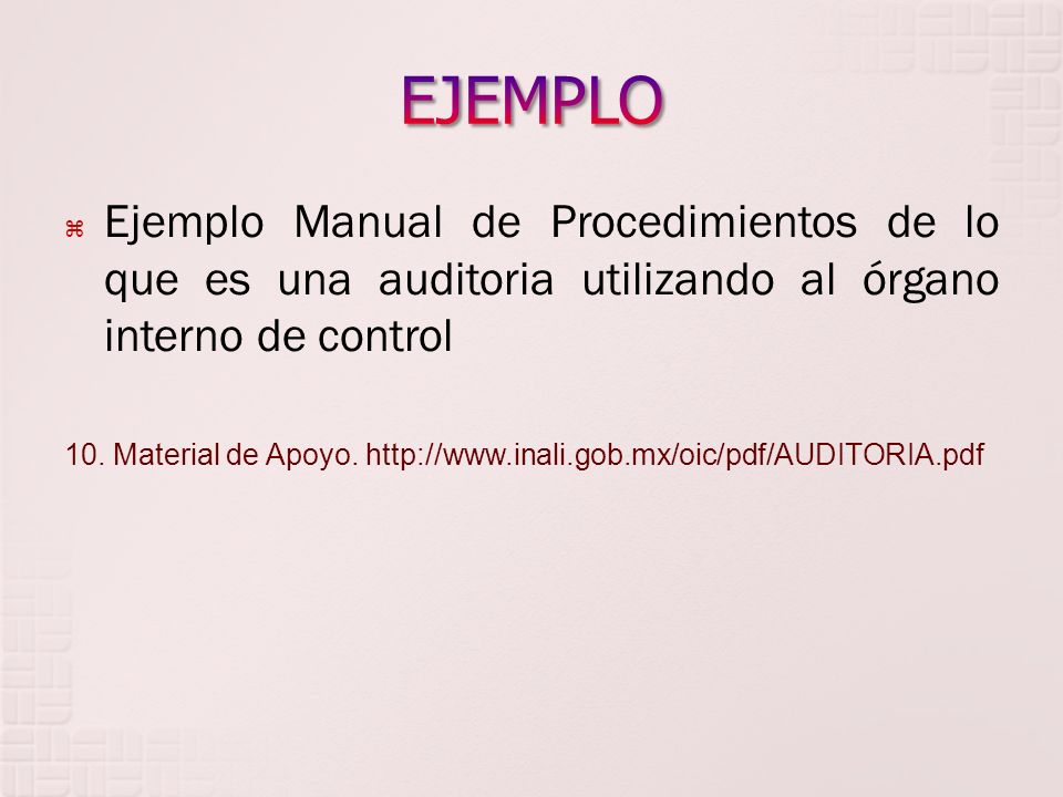 EJEMPLO Ejemplo Manual de Procedimientos de lo que es una auditoria utilizando al órgano interno de control.
