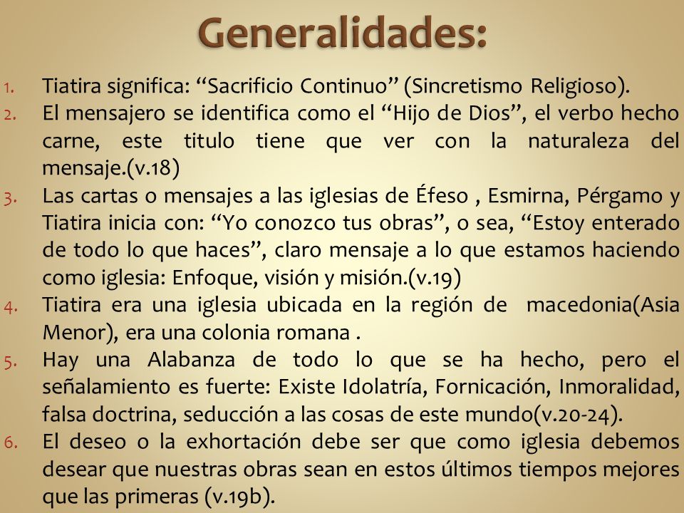 Generalidades: Tiatira significa: Sacrificio Continuo (Sincretismo Religioso).
