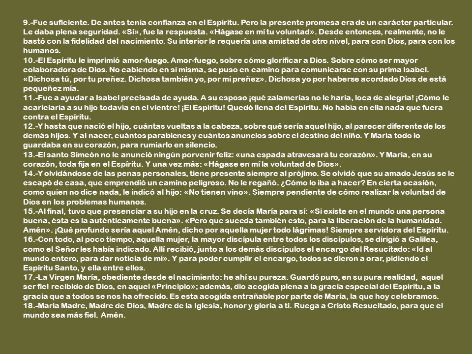 9. -Fue suficiente. De antes tenía confianza en el Espíritu