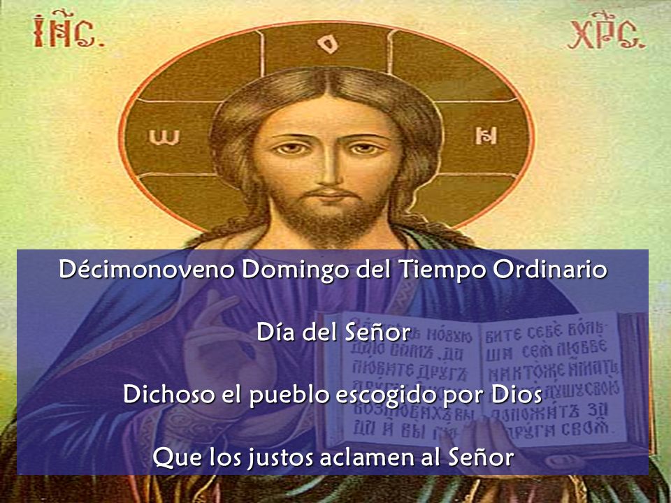 Décimonoveno Domingo del Tiempo Ordinario Día del Señor