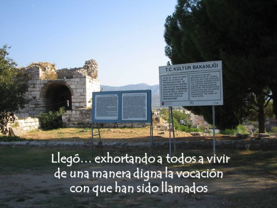 Llegó… exhortando a todos a vivir de una manera digna la vocación