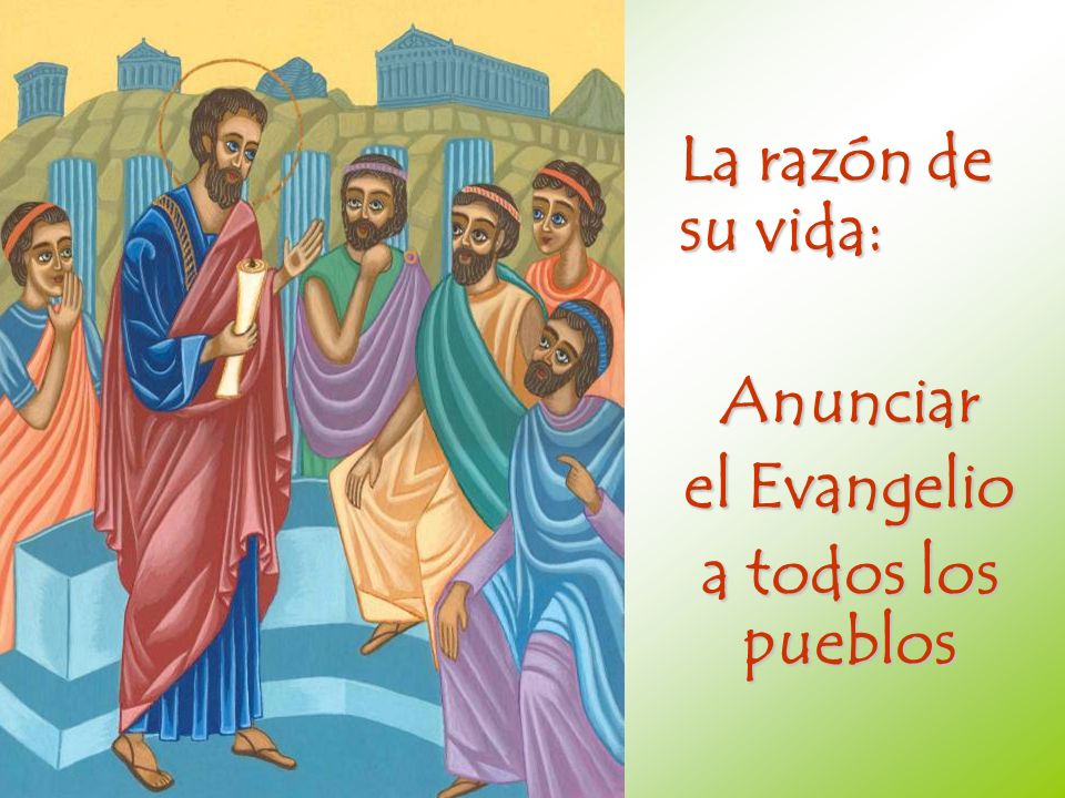 La razón de su vida: Anunciar el Evangelio a todos los pueblos