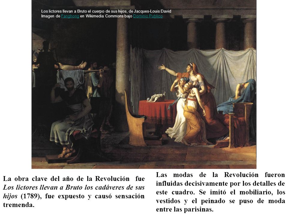 Los lictores llevan a Bruto el cuerpo de sus hijos, de Jacques-Louis David Imagen de Fanghong en Wikimedia Commons bajo Dominio Publico