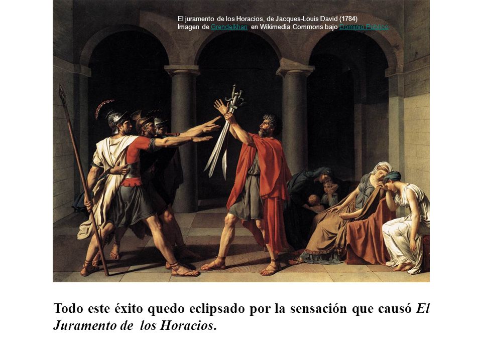 El juramento de los Horacios, de Jacques-Louis David (1784) Imagen de Grendelkhan en Wikimedia Commons bajo Dominio Público