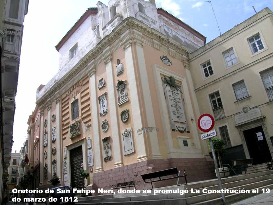 Oratorio de San Felipe Neri, donde se promulgó La Constitución el 19
