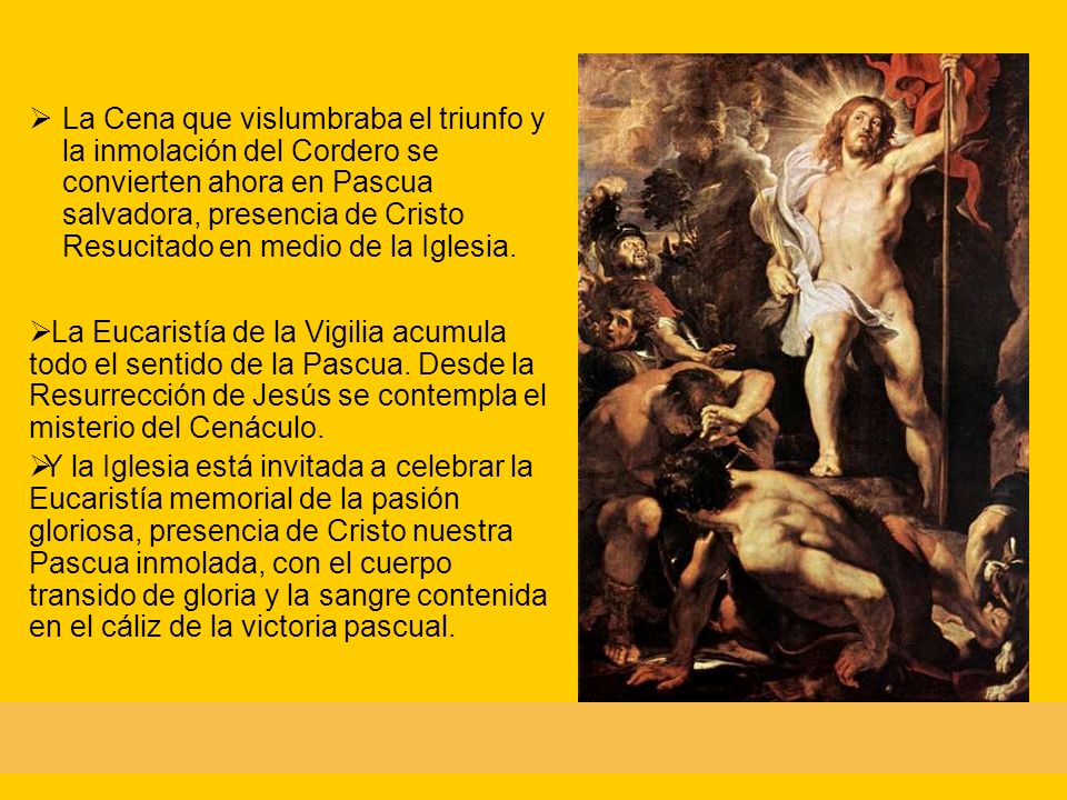 La Cena que vislumbraba el triunfo y la inmolación del Cordero se convierten ahora en Pascua salvadora, presencia de Cristo Resucitado en medio de la Iglesia.