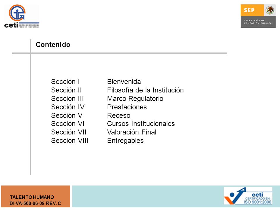 Sección II Filosofía de la Institución Sección III Marco Regulatorio