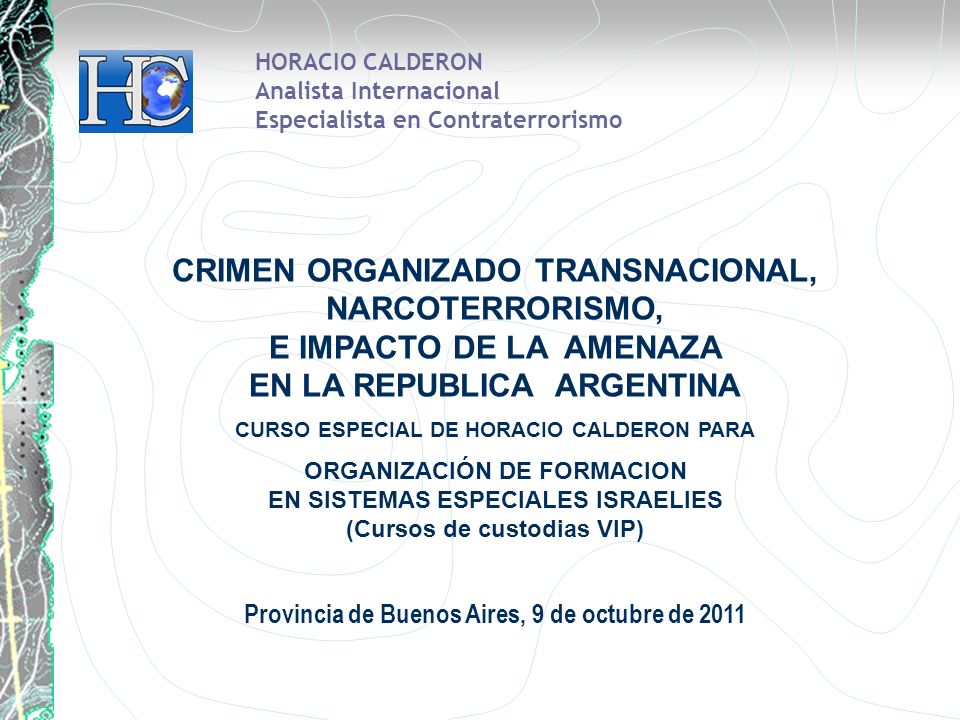 HORACIO CALDERON Analista Internacional. Especialista en Contraterrorismo.