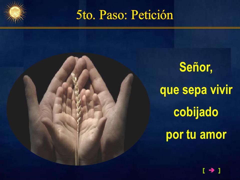 Señor, que sepa vivir cobijado por tu amor