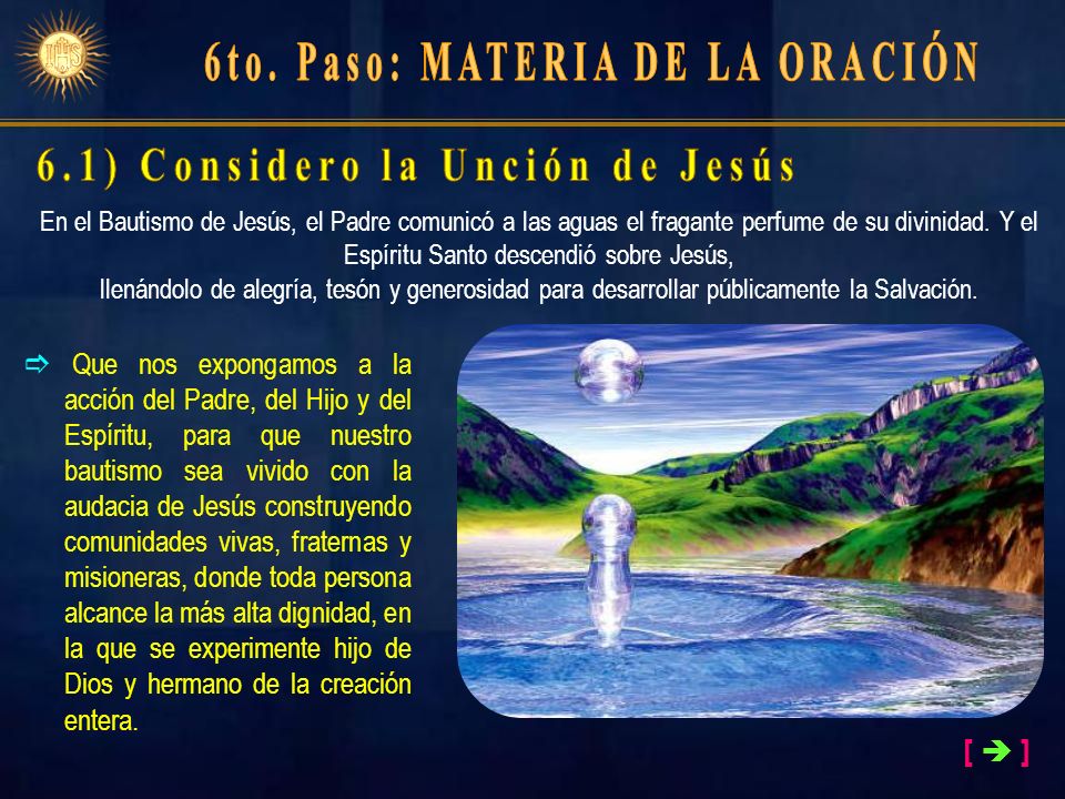6to. Paso: MATERIA DE LA ORACIÓN 6.1) Considero la Unción de Jesús