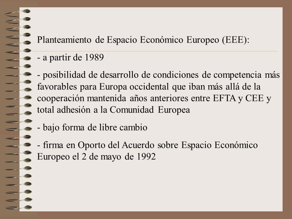 Planteamiento de Espacio Económico Europeo (EEE):