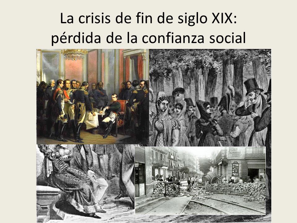 La crisis de fin de siglo XIX: pérdida de la confianza social