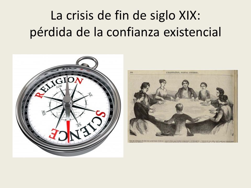 La crisis de fin de siglo XIX: pérdida de la confianza existencial