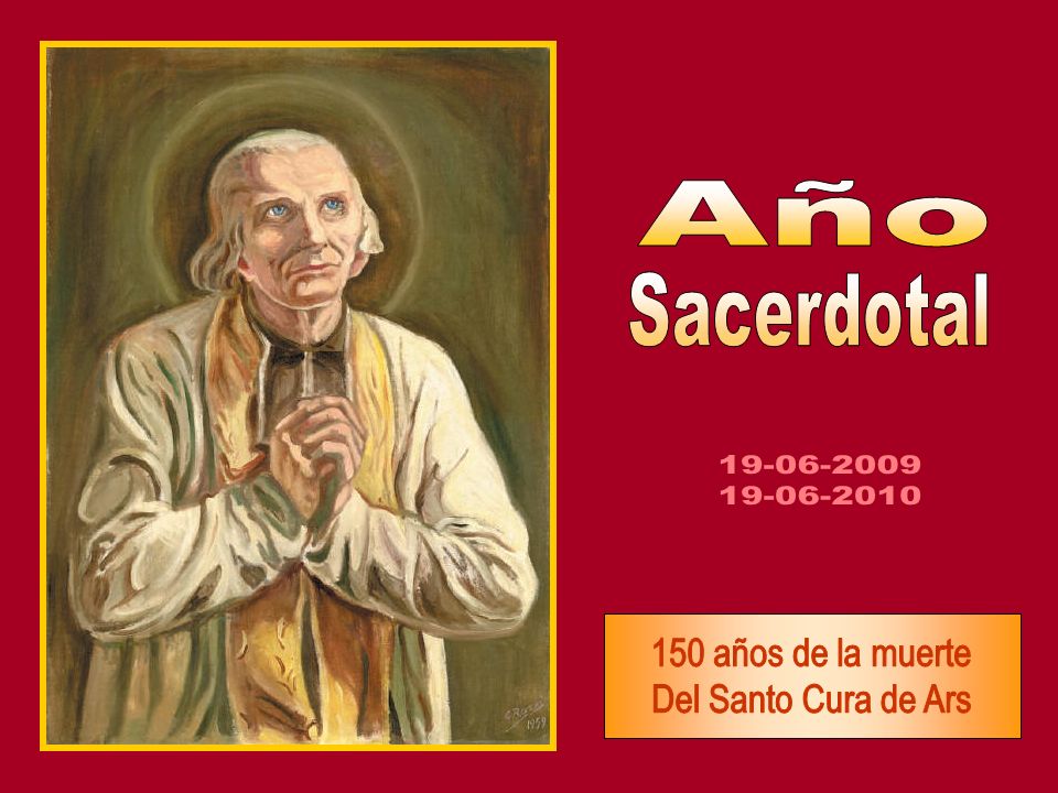 Año Sacerdotal años de la muerte Del Santo Cura de Ars