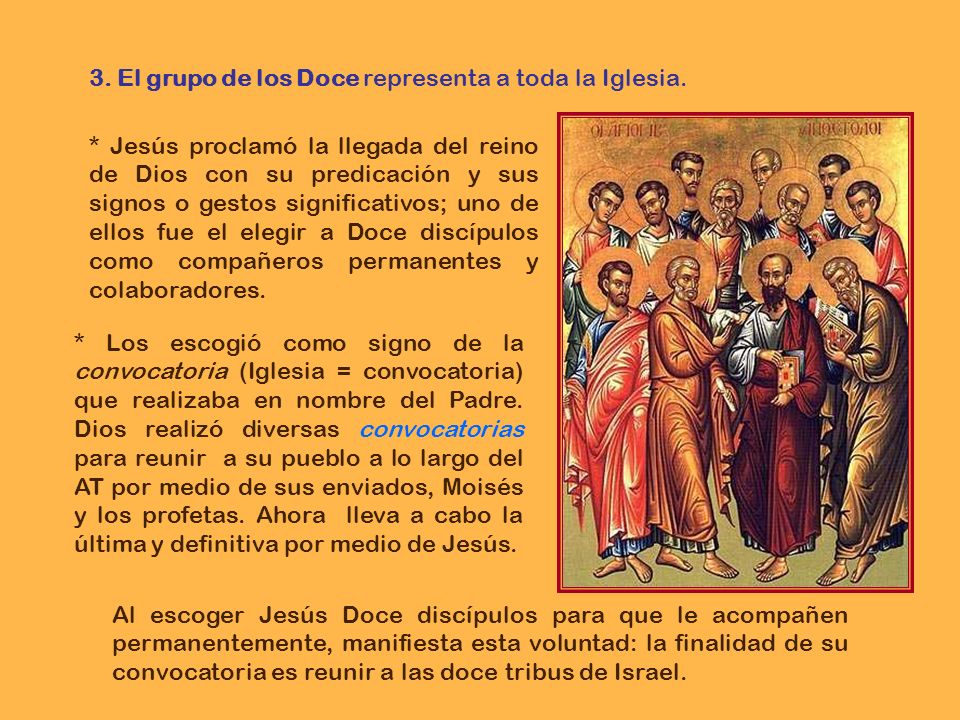 3. El grupo de los Doce representa a toda la Iglesia.