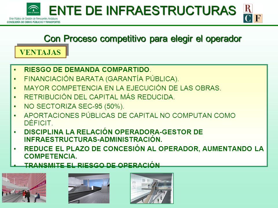 ENTE DE INFRAESTRUCTURAS Con Proceso competitivo para elegir el operador