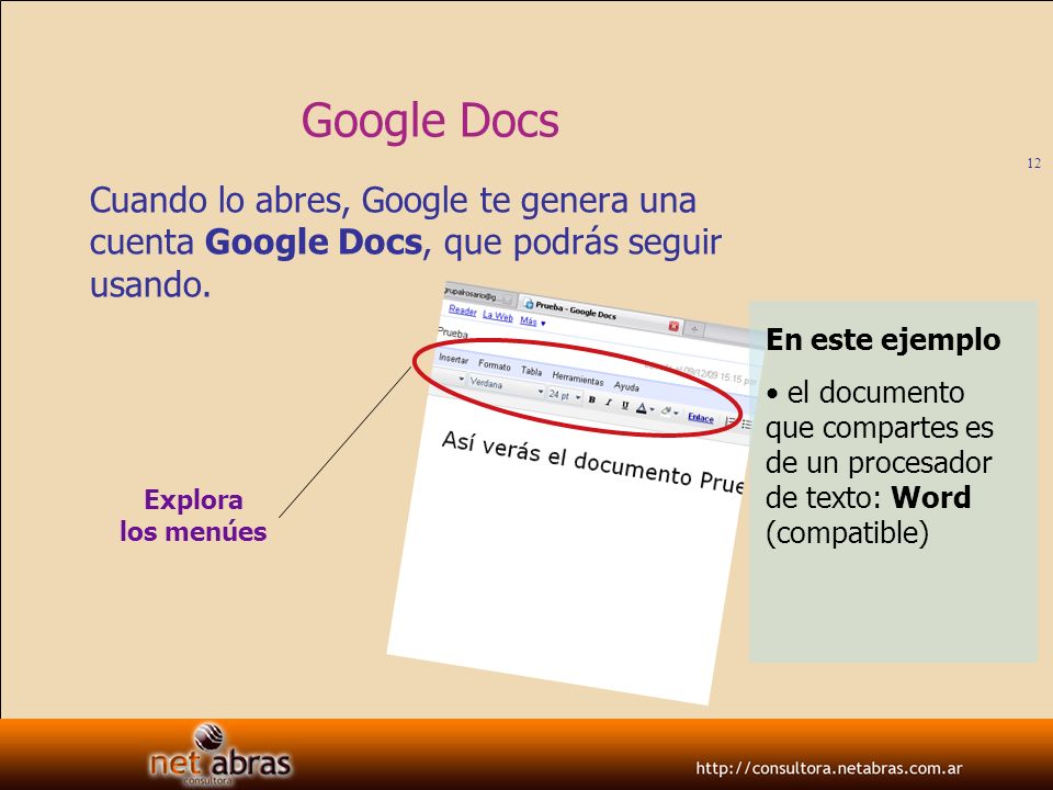 Google Docs Cuando lo abres, Google te genera una cuenta Google Docs, que podrás seguir usando. En este ejemplo.