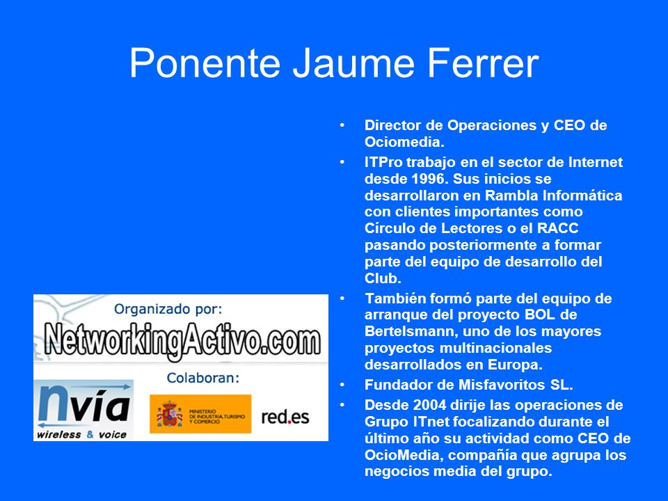 Ponente Jaume Ferrer Director de Operaciones y CEO de Ociomedia.