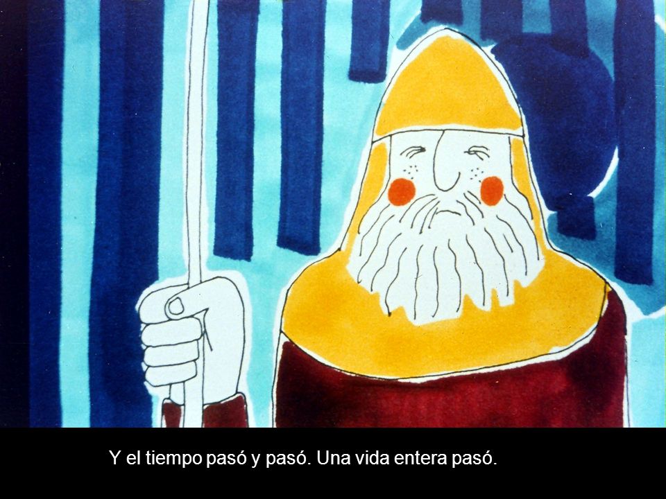Y el tiempo pasó y pasó. Una vida entera pasó.