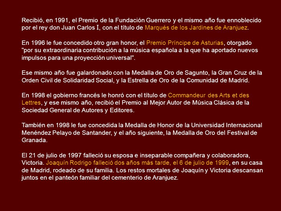 Recibió, en 1991, el Premio de la Fundación Guerrero y el mismo año fue ennoblecido por el rey don Juan Carlos I, con el título de Marqués de los Jardines de Aranjuez.