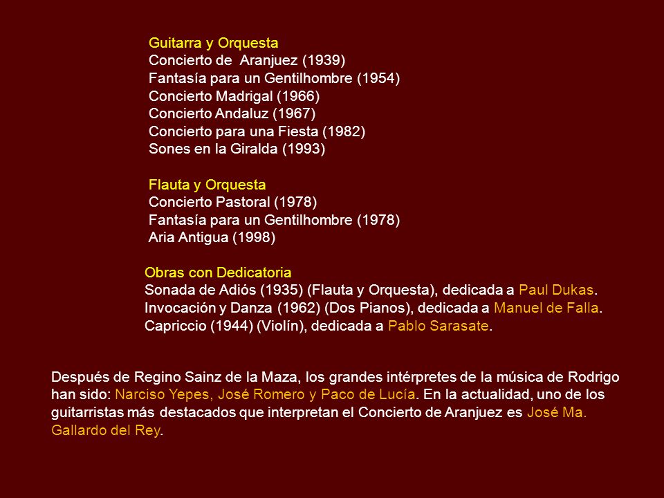 Guitarra y Orquesta Concierto de Aranjuez (1939) Fantasía para un Gentilhombre (1954) Concierto Madrigal (1966)