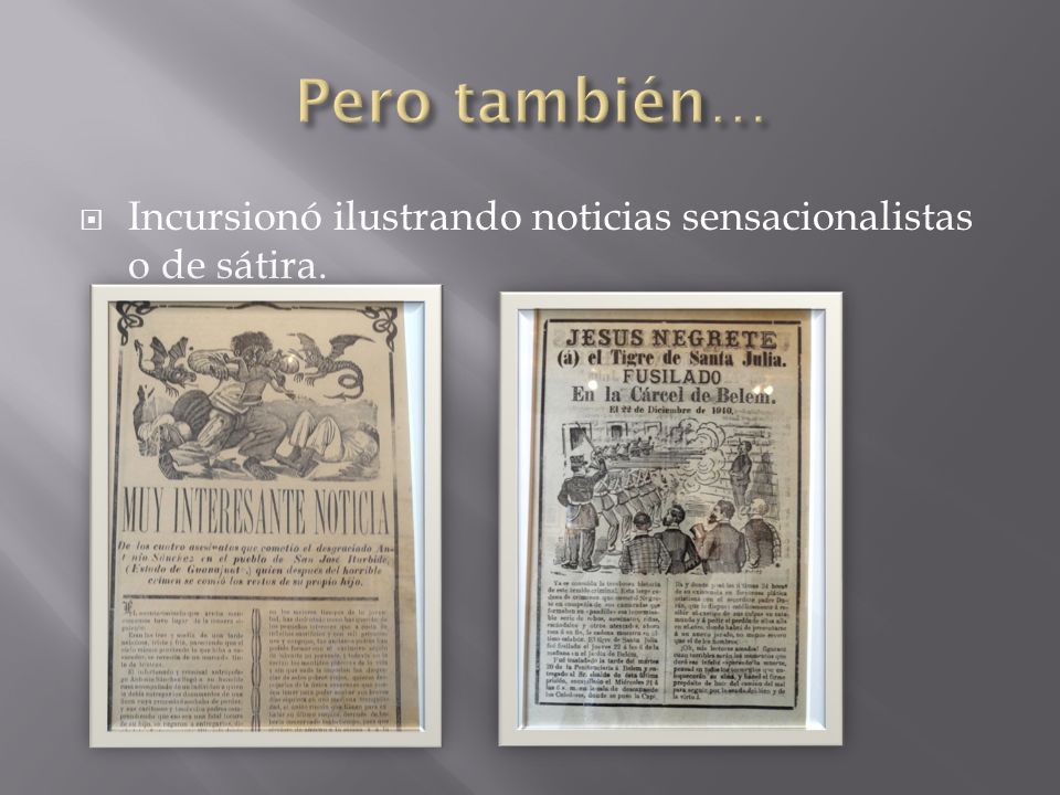 Pero también… Incursionó ilustrando noticias sensacionalistas o de sátira.