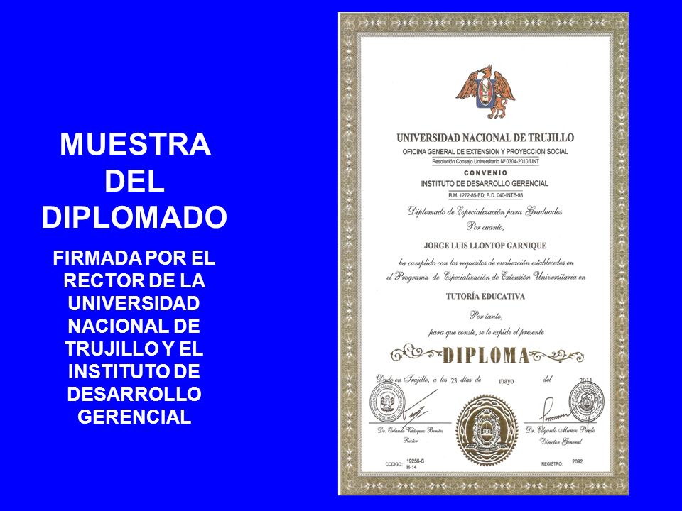 MUESTRA DEL DIPLOMADO FIRMADA POR EL RECTOR DE LA UNIVERSIDAD NACIONAL DE TRUJILLO Y EL INSTITUTO DE DESARROLLO GERENCIAL.