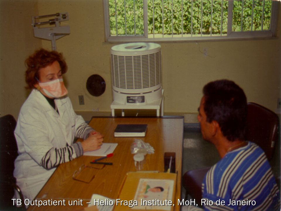 TB Outpatient unit – Helio Fraga Institute, MoH, Rio de Janeiro