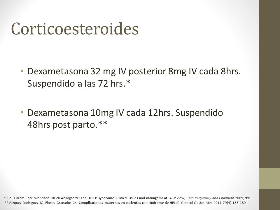 Corticoesteroides Dexametasona 32 mg IV posterior 8mg IV cada 8hrs. Suspendido a las 72 hrs.*
