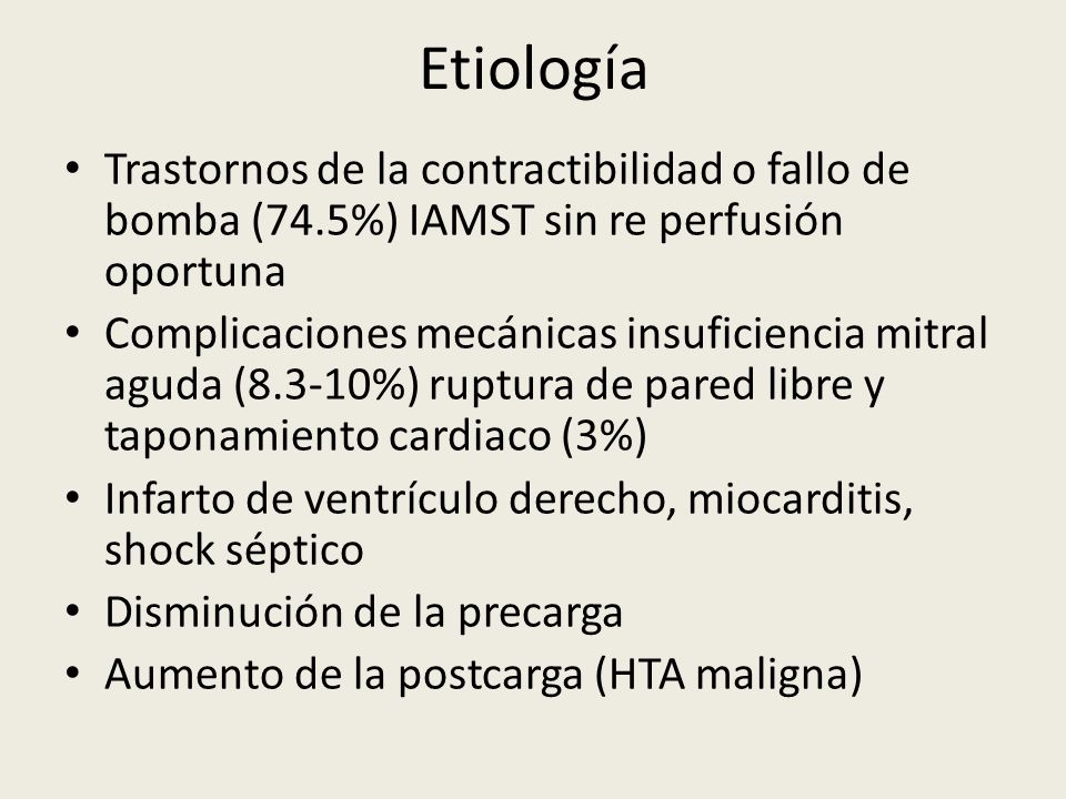 Etiología Trastornos de la contractibilidad o fallo de bomba (74.5%) IAMST sin re perfusión oportuna.