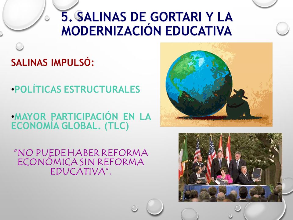 5. Salinas de Gortari y la modernización educativa