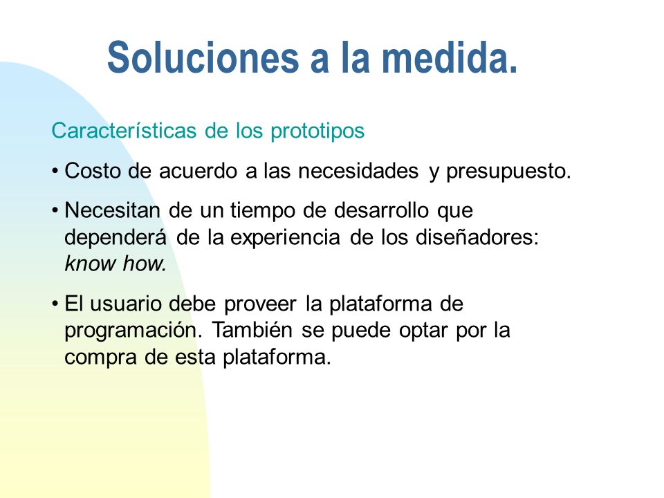 Soluciones a la medida. Características de los prototipos