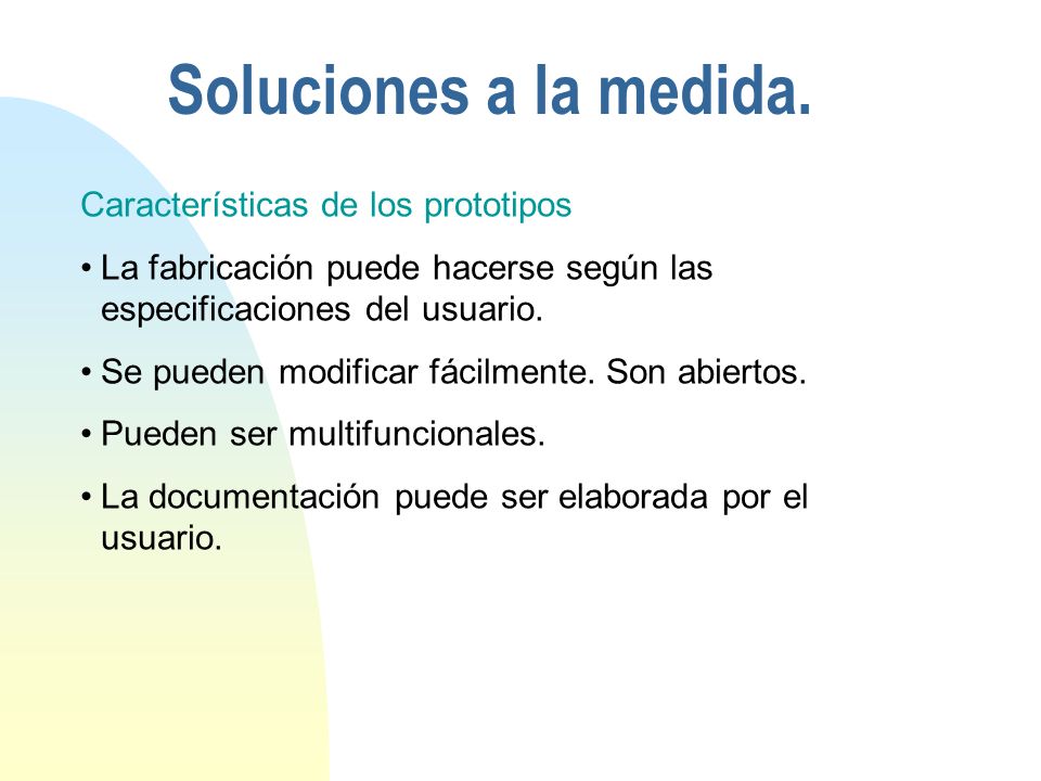 Soluciones a la medida. Características de los prototipos