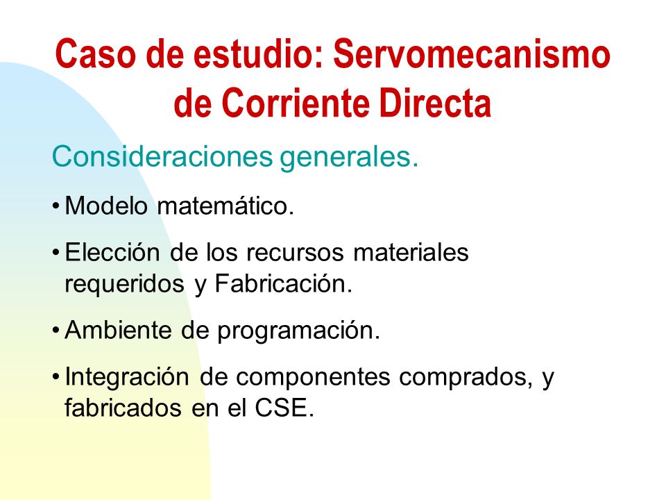 Caso de estudio: Servomecanismo de Corriente Directa