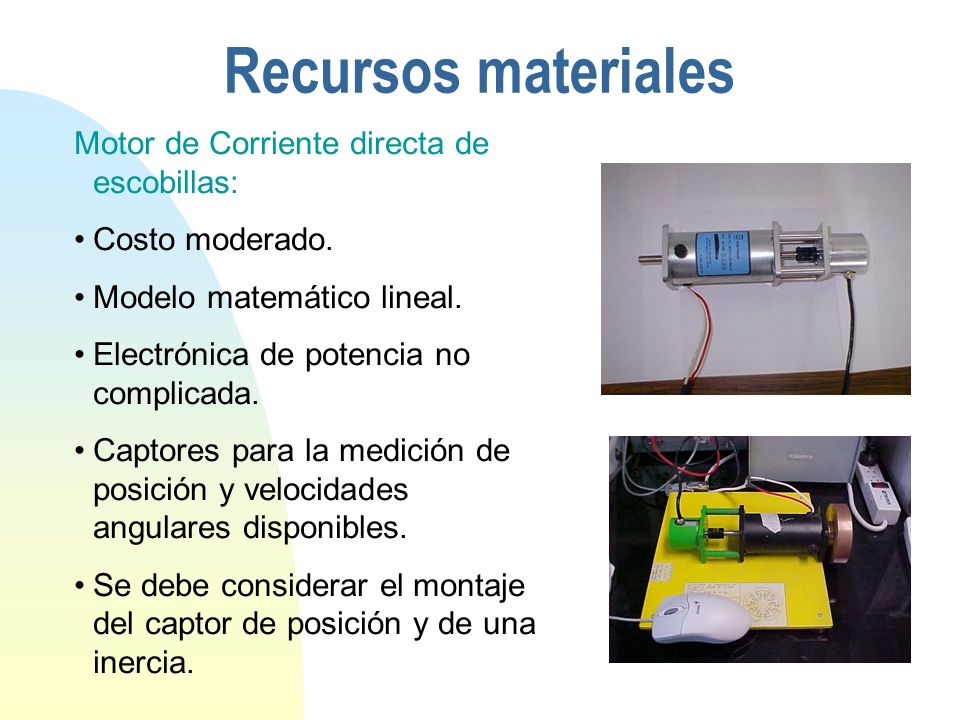 Recursos materiales Motor de Corriente directa de escobillas: