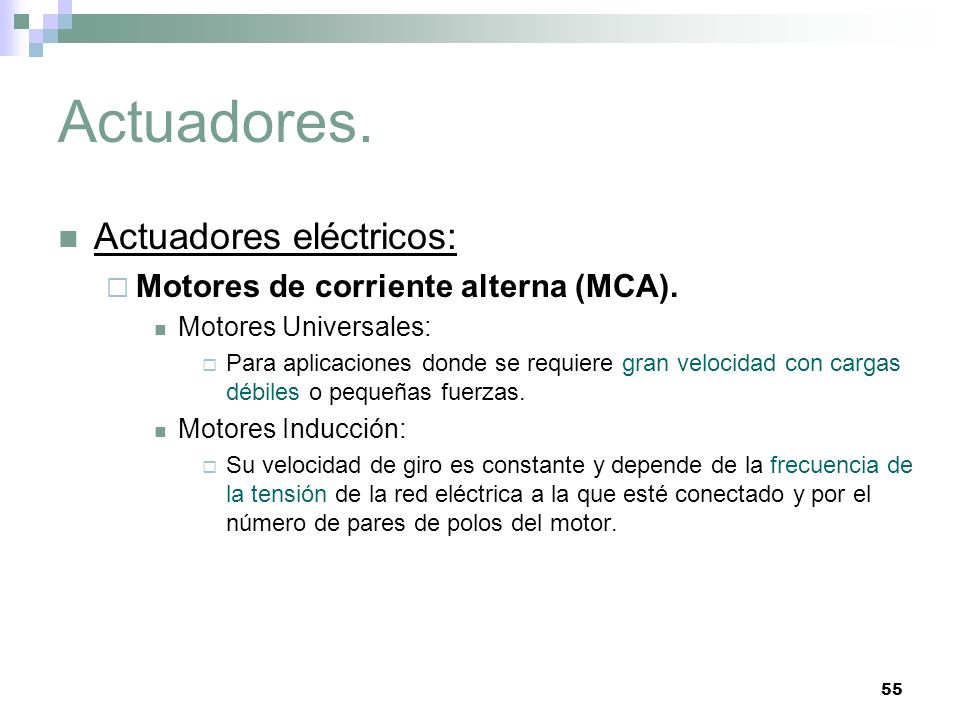 Actuadores. Actuadores eléctricos: Motores de corriente alterna (MCA).